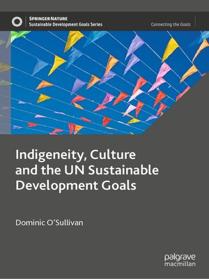 cover image of Indigeneity, Culture and the UN Sustainable Development Goals